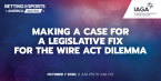 Fixing The Wire Act: Virtual Conference Scheduled October 7