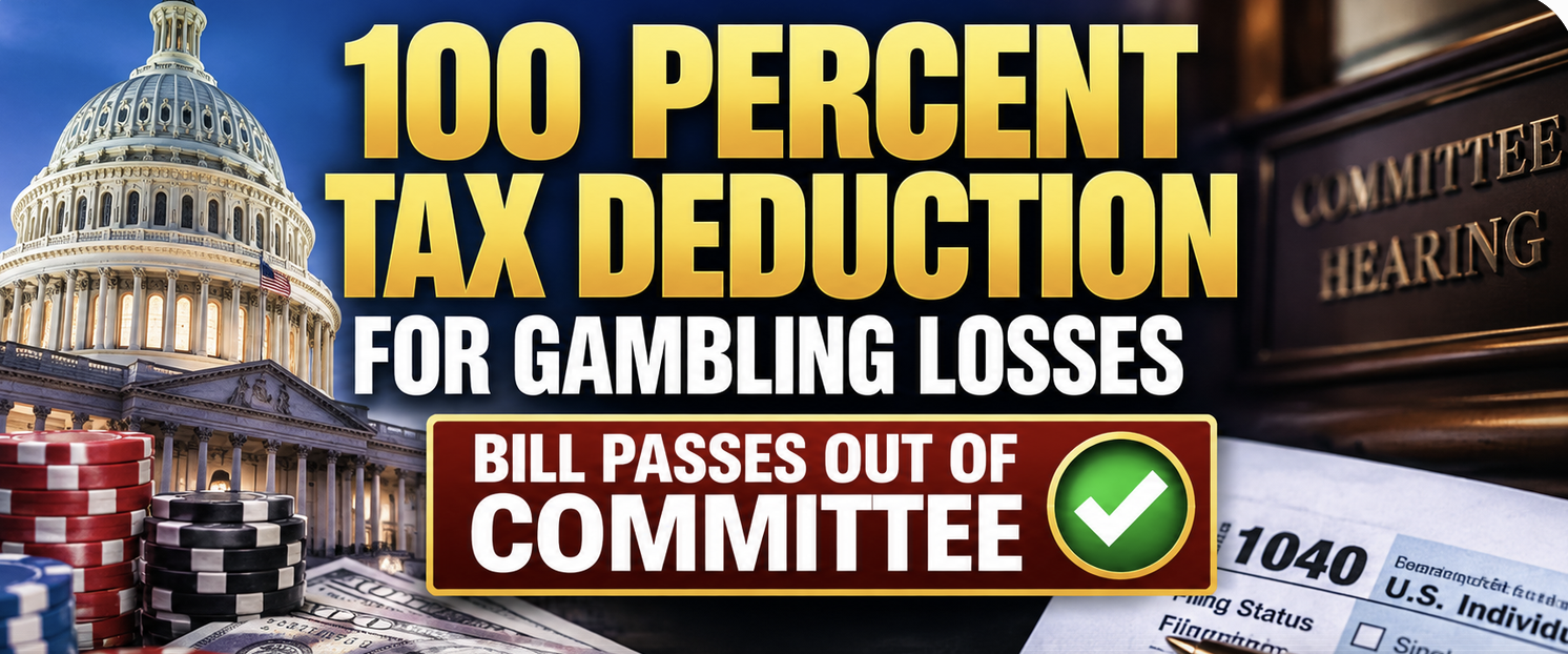 100 Percent Tax Deduction for Gambling Losses Bill Passes Out of Committee
