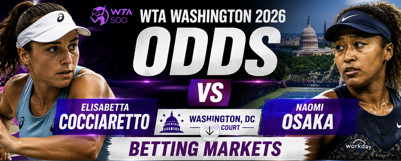 Elisabetta Cocciaretto v Naomi Osaka Betting Markets - WTA Washington 2026 Odds