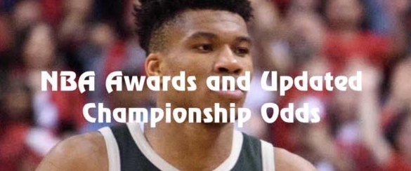 NBA Awards and Updated 2019 Championship Title Odds