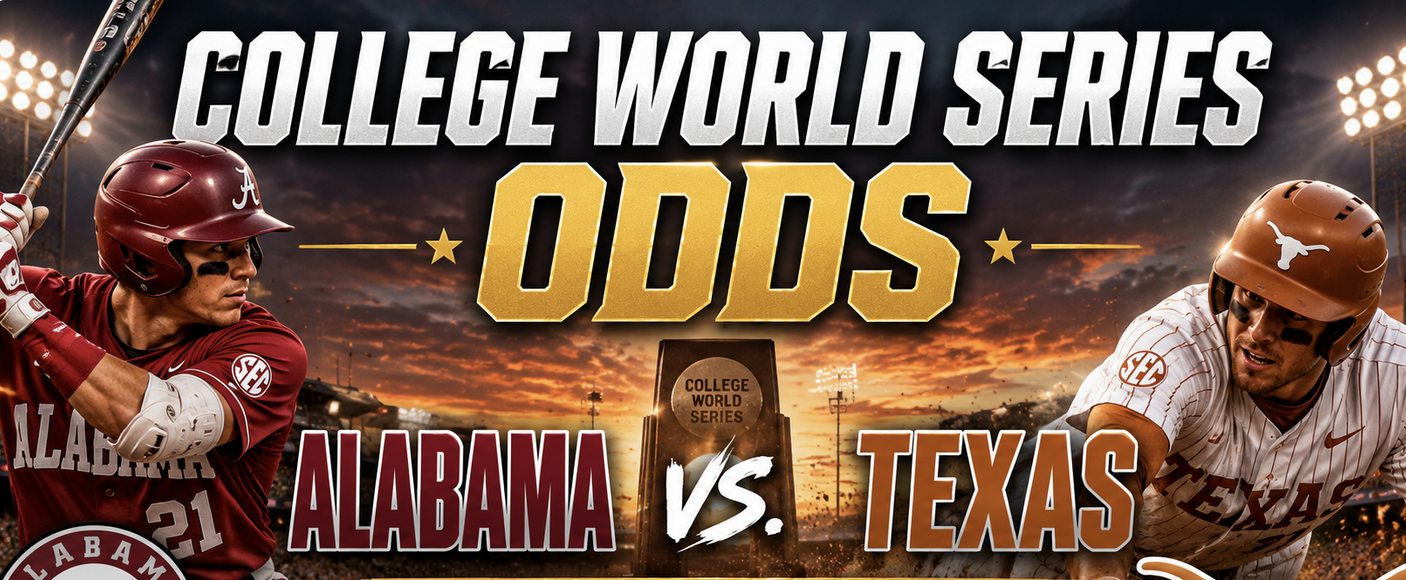 College World Series Odds - Alabama vs. Texas 