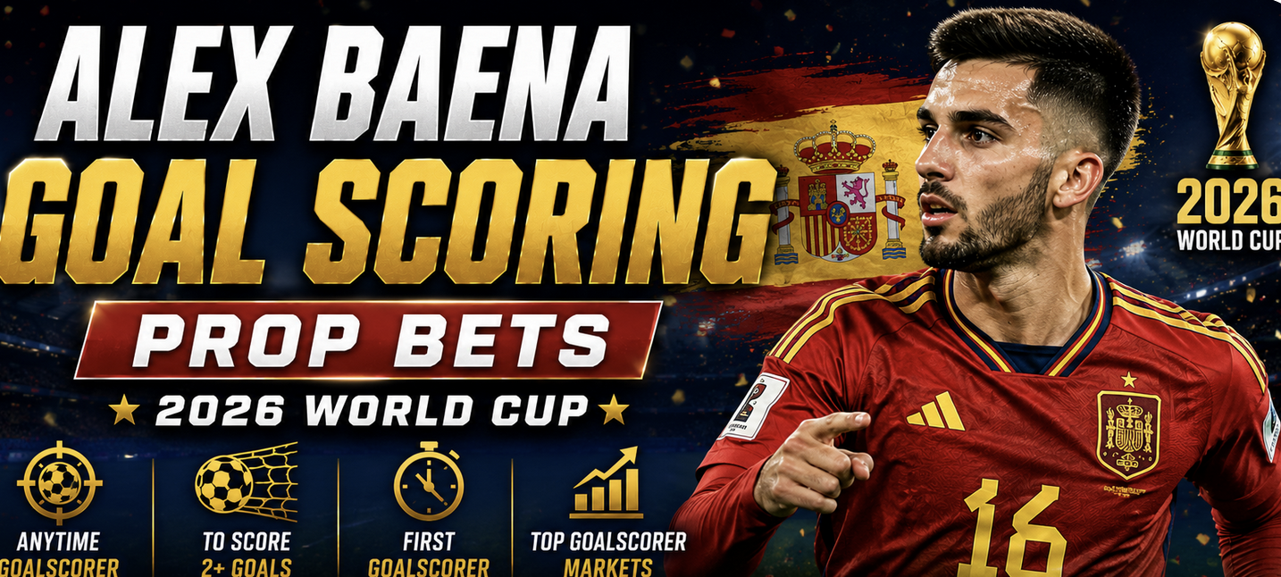 What Are the Payout Odds for Alex Baena First, Anytime Goal Scorer Prop Bet: Spain vs. Cape Verde?