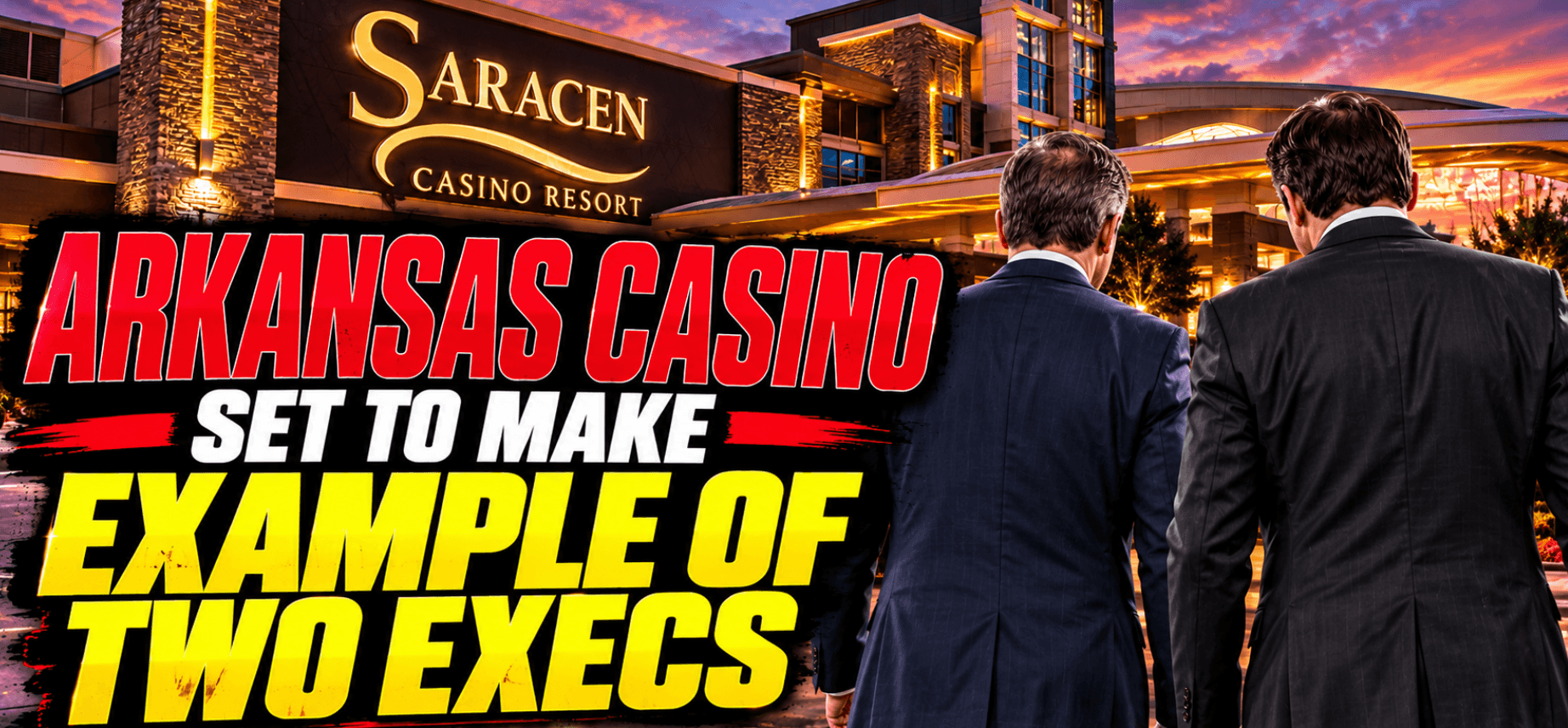 Arkansas Saracen Casino Dirty Laundry Exposed as Two Execs on Hot Seat