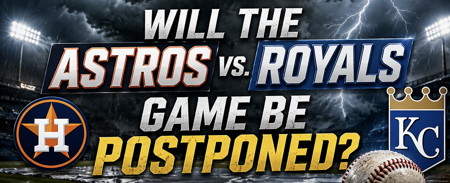 Will the Astros vs. Royals Game Be Postponed, Suspended June 13? What Happens to My Bet?