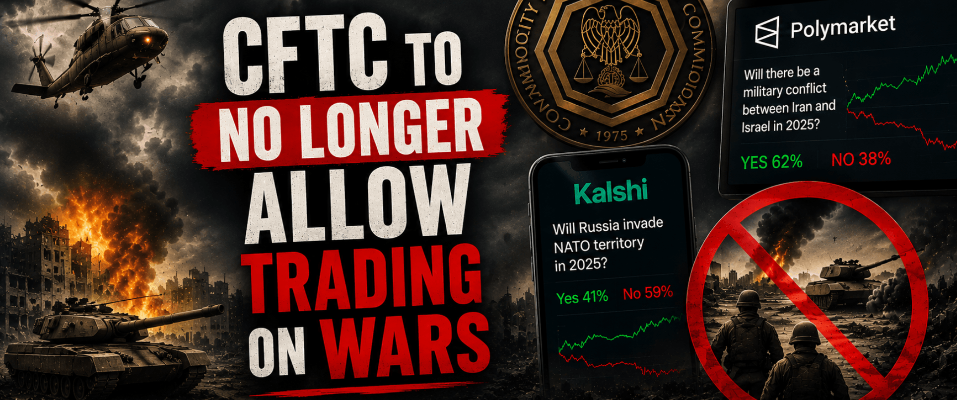  CFTC Reportedly Will No Longer Allow Prediction Markets to Offer Trading on Wars