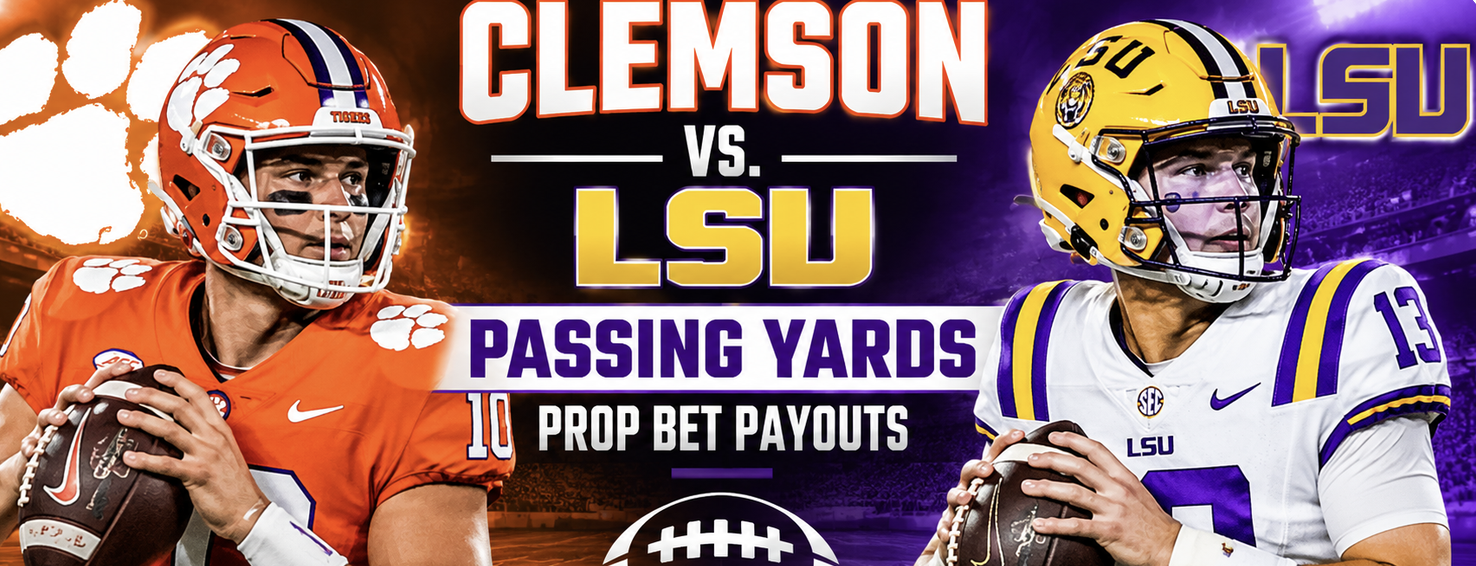 Clemson vs. LSU Passing Yards Prop Bet Payouts:  Christopher Vizzina, Sam Leavitt