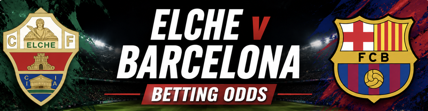  Elche v Barcelona Betting Odds - Spanish La Liga - 23 August
