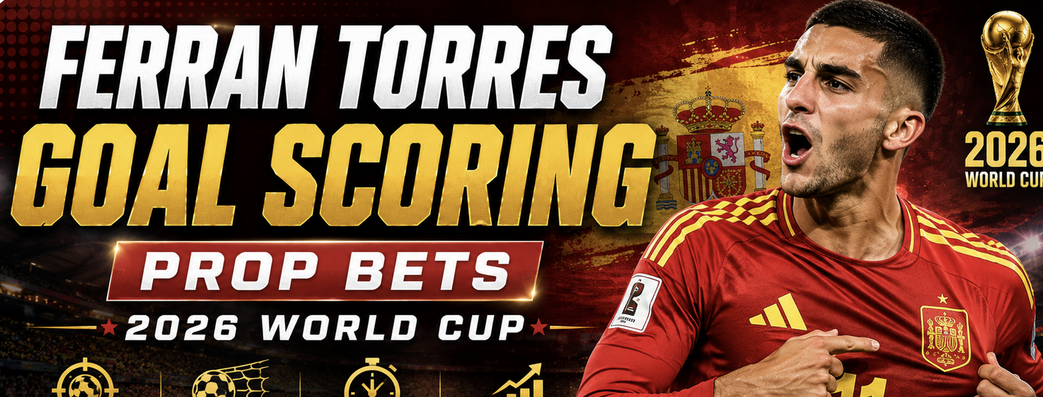 What Are the Payout Odds for Ferran Torres First, Anytime Goalscorer Prop Bet: Spain vs. Saudi Arabia?