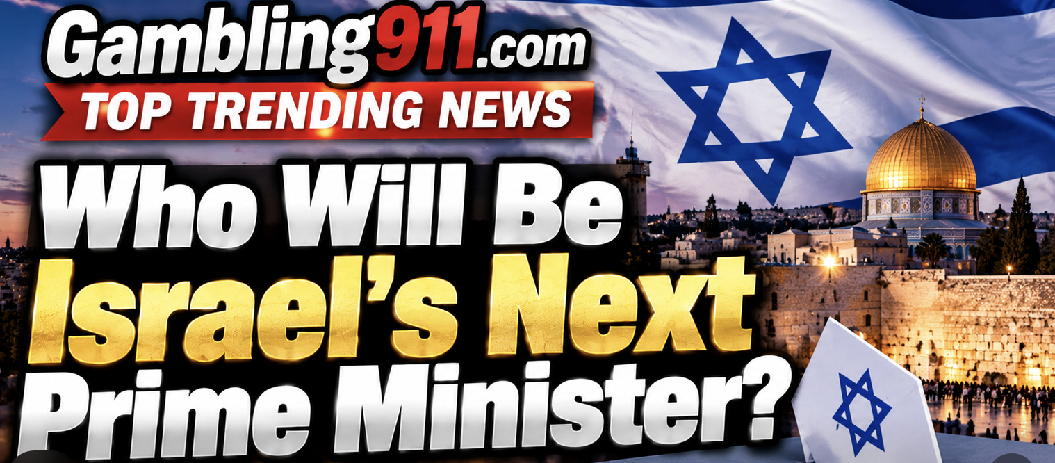 Top Trending Gambling News: Benjamin Netanyahu 17 Percent Chance of Remaining Prime Minister After Israeli Election