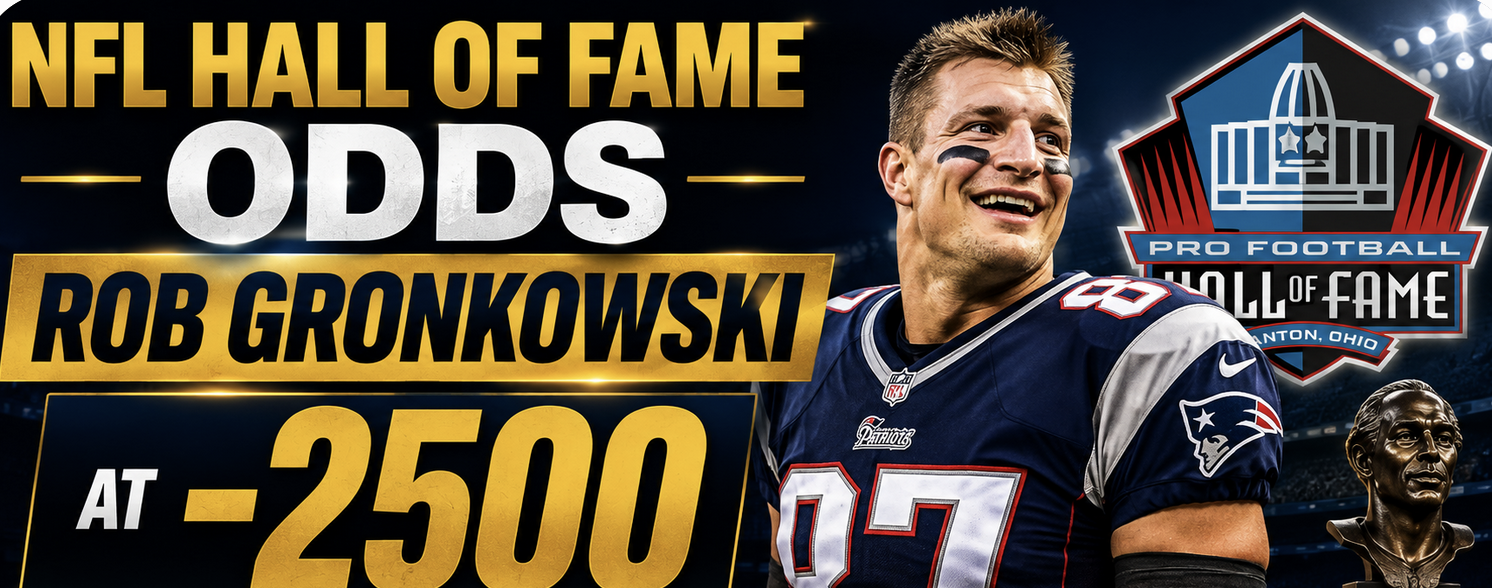 NLF Hall of Fame Odds Rob Gronkowski at -2500
