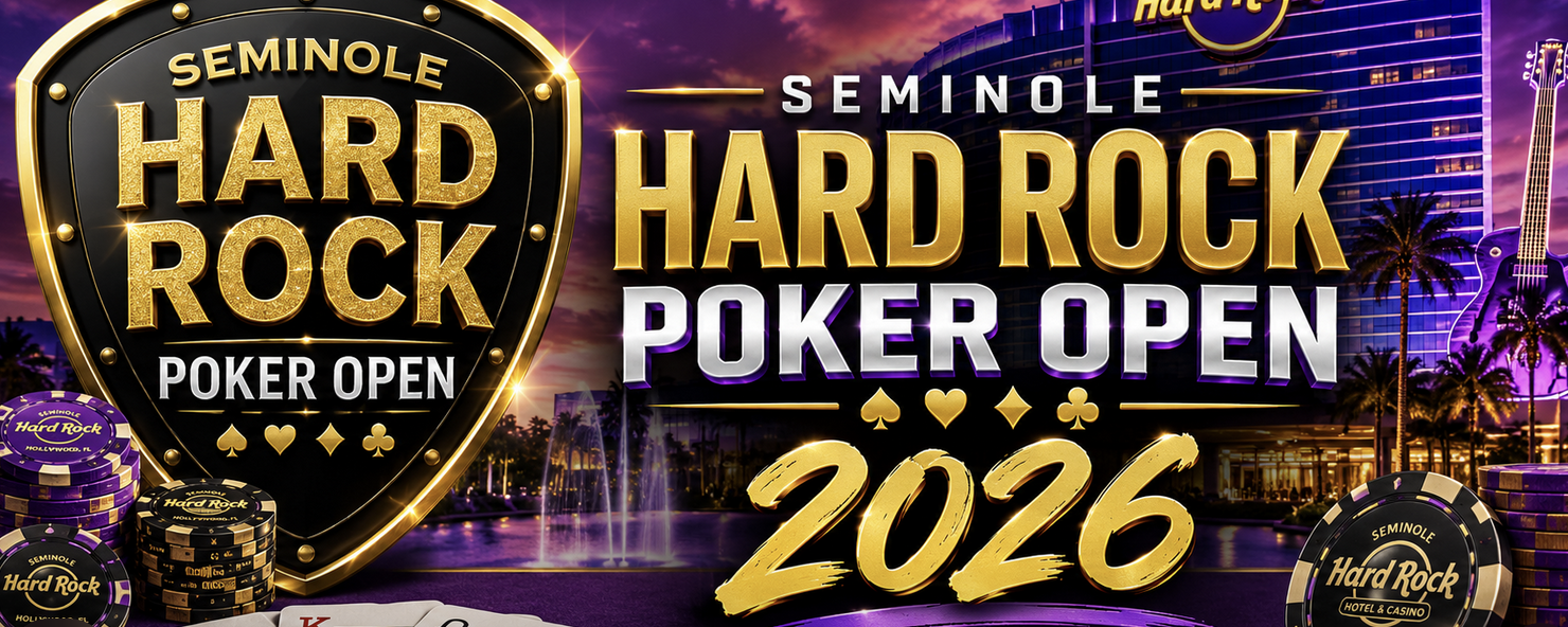 Seminole Hard Rock Hotel & Casino Hollywood Florida Announces 2026 Seminole Hard Rock Poker Open Dates