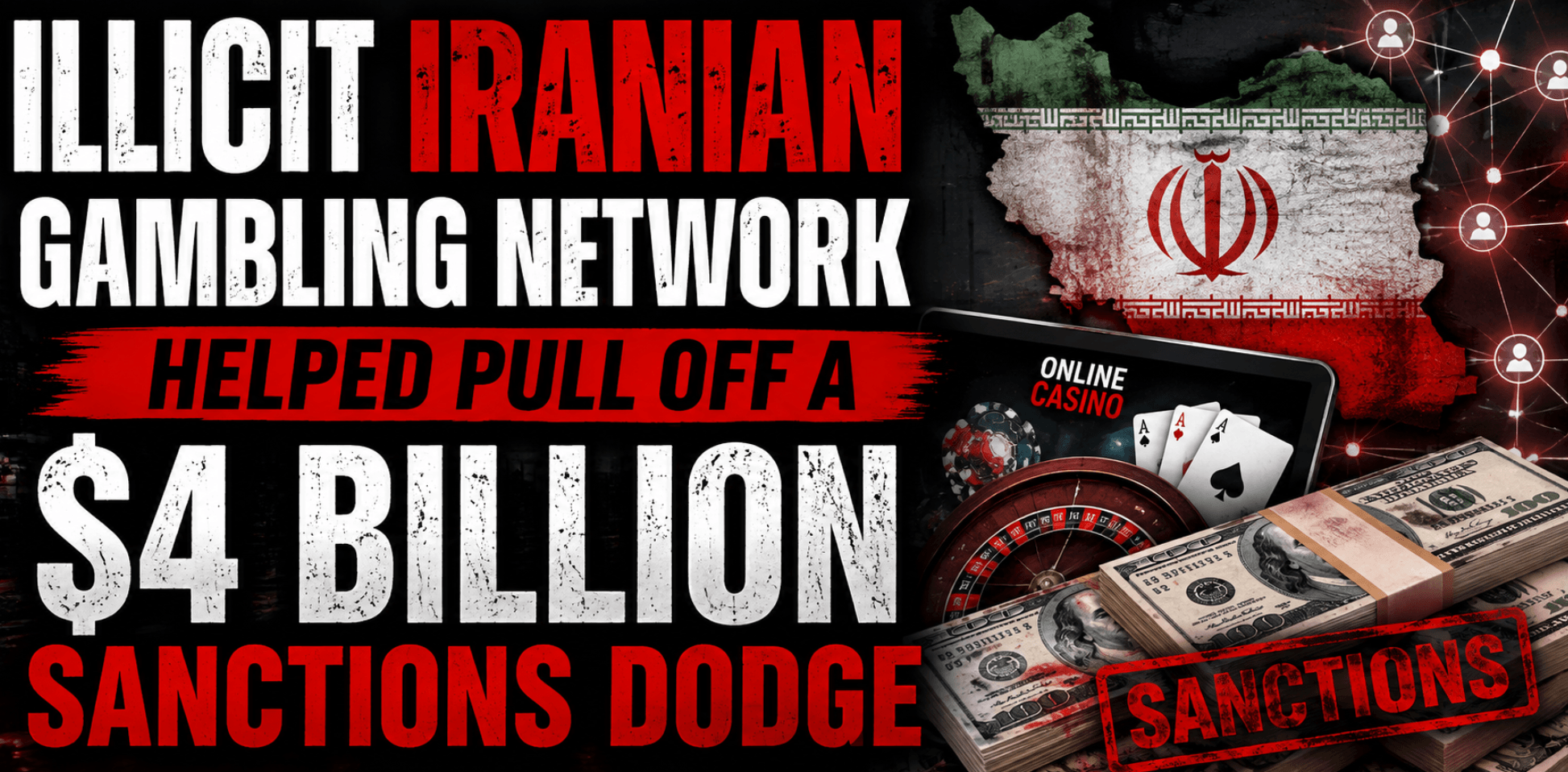 Illicit Iranian Gambling Network Helped Pull Off a $4 Billion Sanctions Dodge