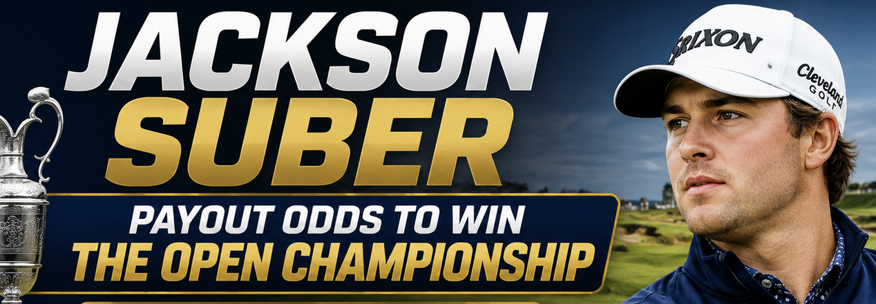 Jackson Suber Payout Odds to Win The Open Championship 2026