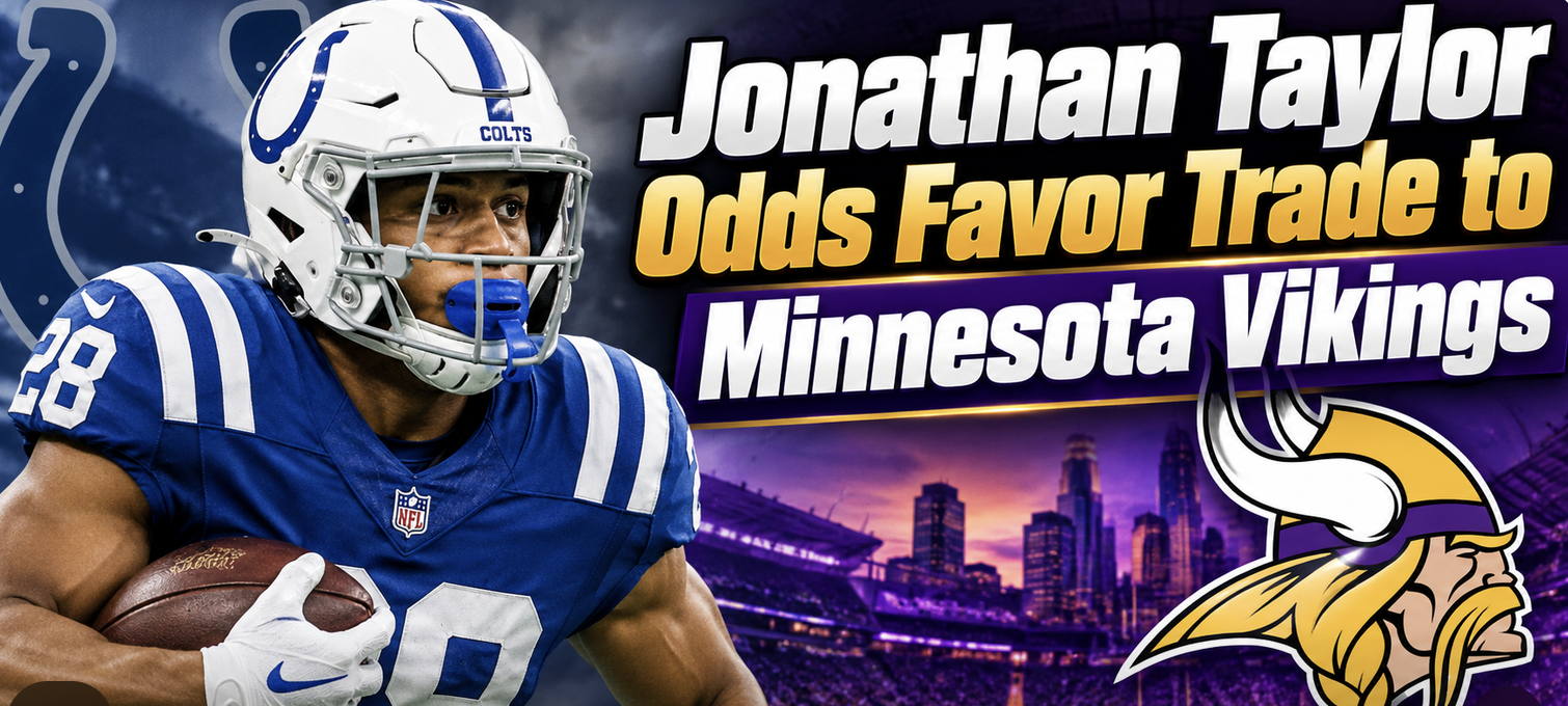 Jonathan Taylor Next Team The Minnesota Vikings Odds