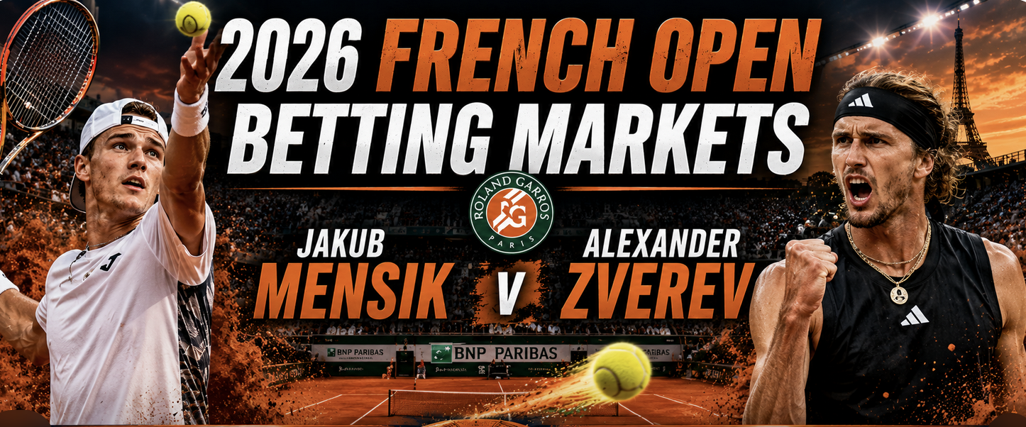 2026 French Open Betting Markets: Jakub Mensik v Alexander Zverev