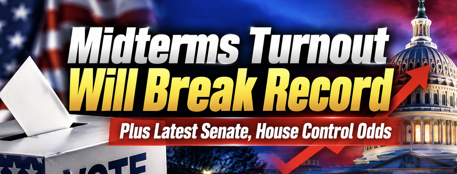 Midterms Turnout Will Break Record, Plus Latest Senate, House Control Odds