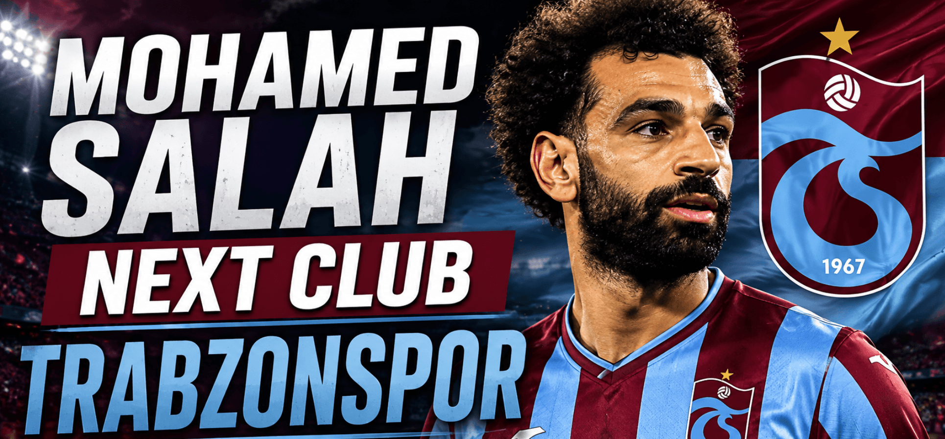 Mohamed Salah Next Club Trabzonspor - Latest Odds