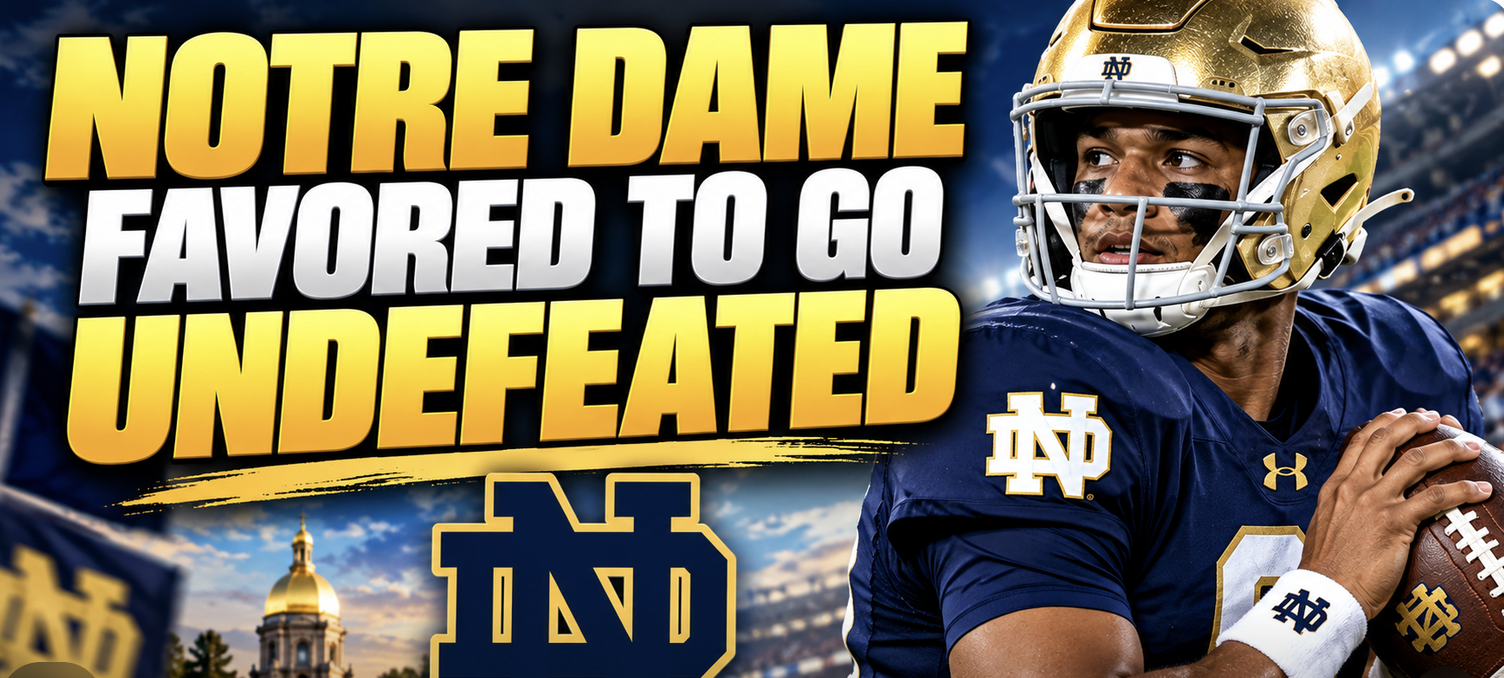 Notre Dame Favored to Go Undefeated Payout $150 for Every $100 Bet