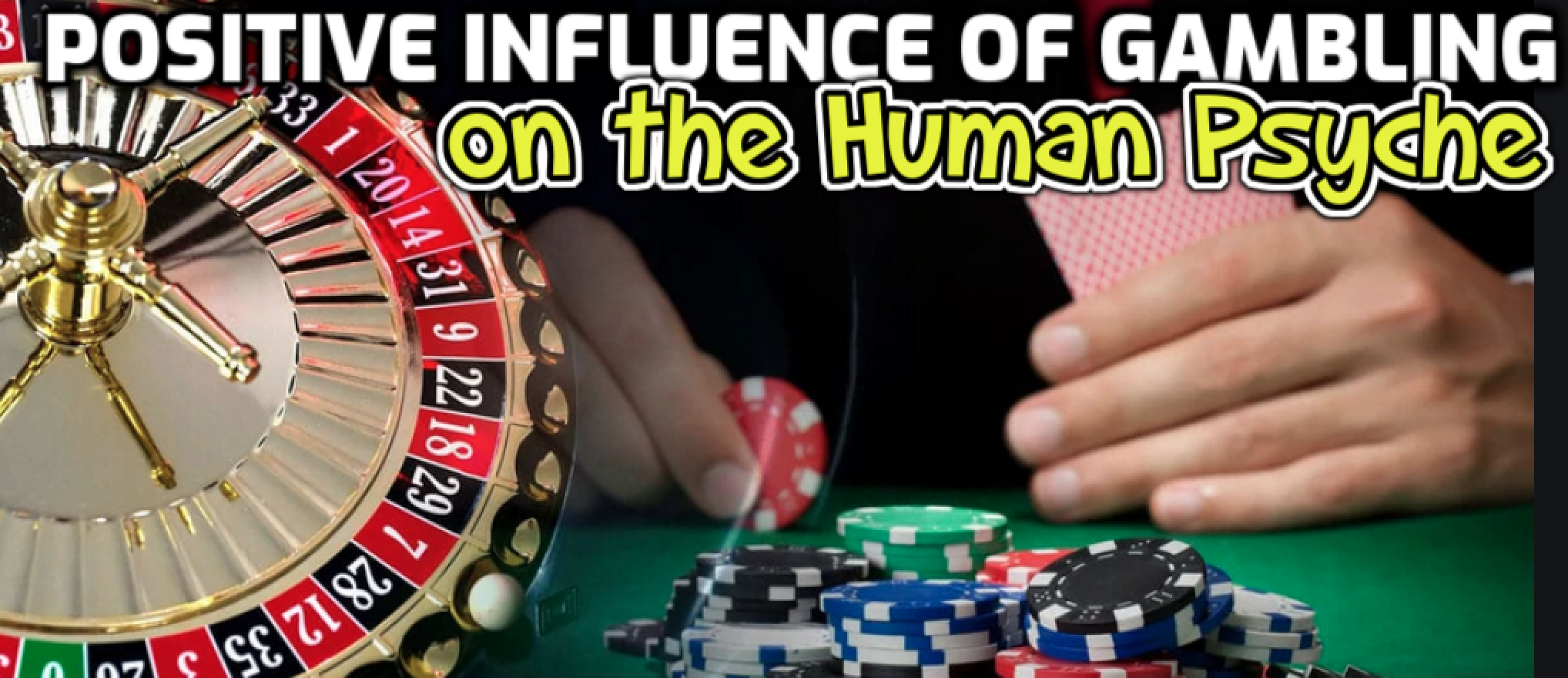 Positive Influence of Gambling on the Human Psyche
