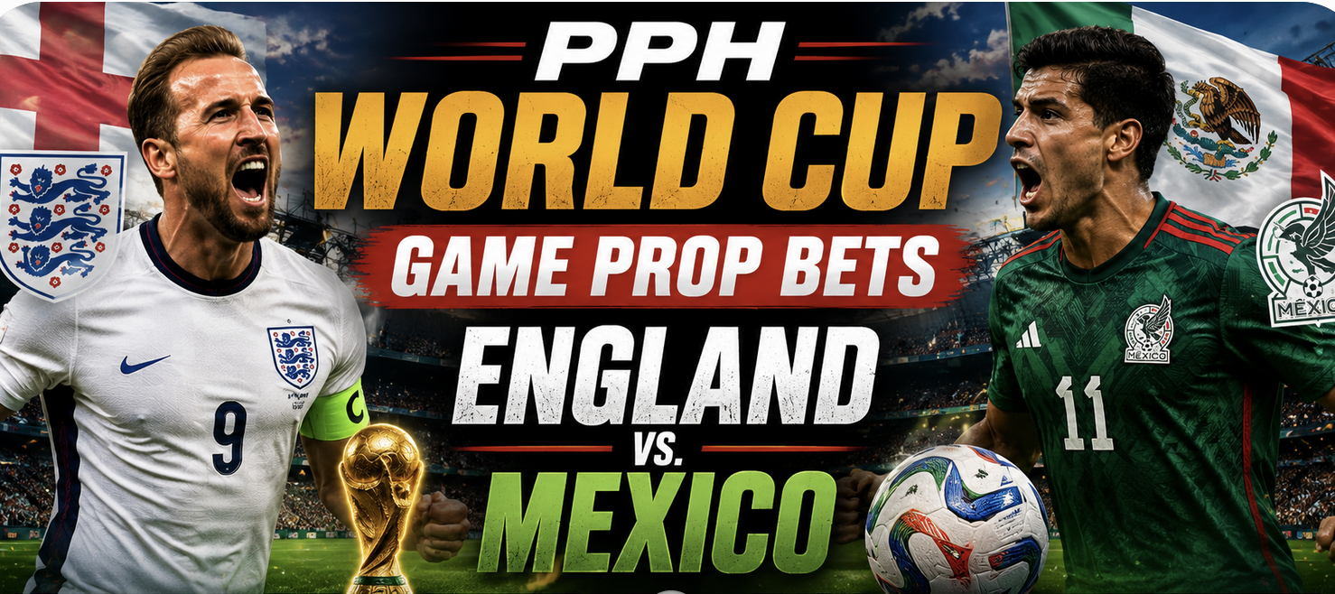 PPH World Cup Game Prop Bets - England vs. Mexico