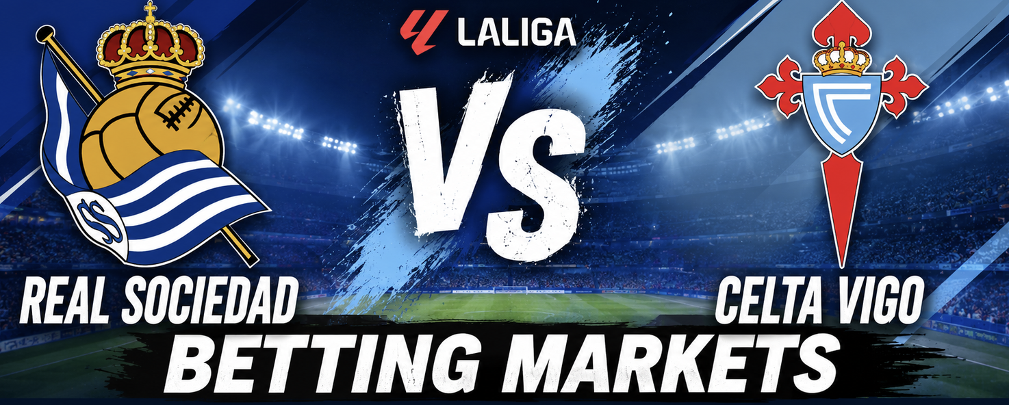 Real Sociedad v Celta Vigo Betting Markets - La Liga 3 September