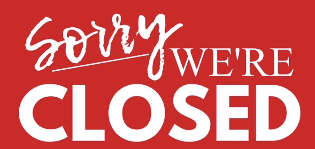 Sorry We're Closed sign