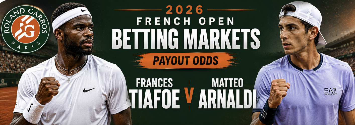 2026 French Open Betting Markets, Payout Odds: Frances Tiafoe v Matteo Arnaldi 