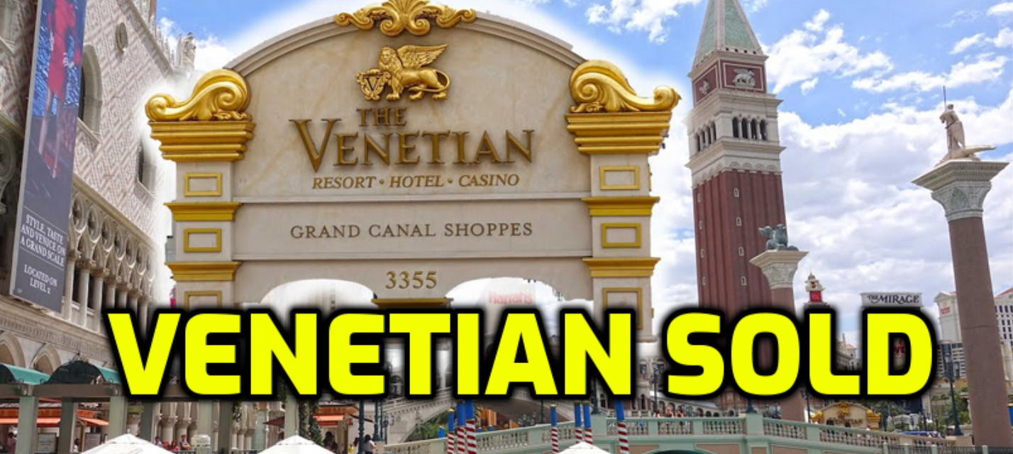 With Sale of the Venetian, Las Vegas Sands Exits the Strip