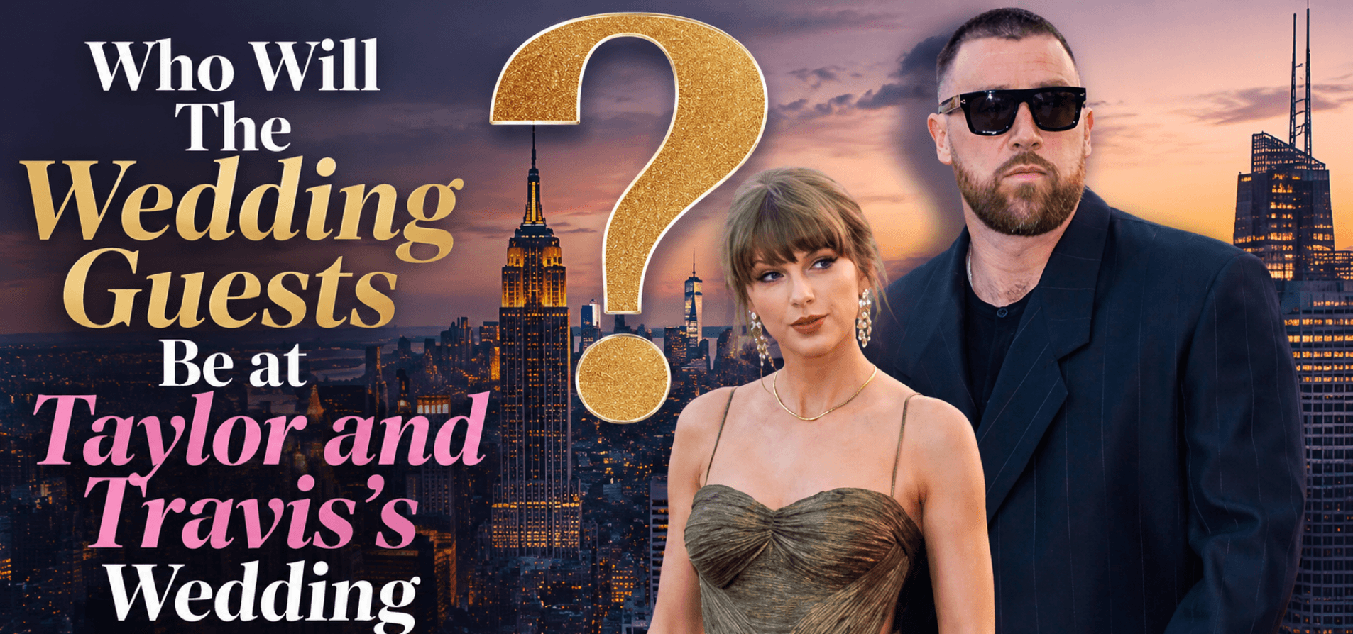 Jack Antonoff, Patrick Mahomes, Selena Gomez Runaway Favorites to Attend Taylor Swift Travis Kelce New York City Wedding