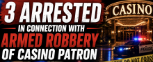 3 Arrested Following Armed Robbery of Seminole Hard Rock Casino Tampa Patron