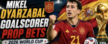 Mikel Oyarzabal Goalscorer Payout Odds - Portugal vs. Spain - World Cup 2026
