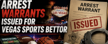 Judge Issues Arrest Warrant for Las Vegas Sports Bettor 'Vegas Dave'