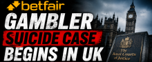 Betfair Gambler Suicide Case Could Prove Precedent Setting for Industry