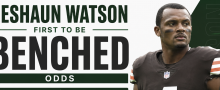 Deshaun Watson Officially Named Starter for Cleveland Browns Week 1: Odds Favor him First Benched Too