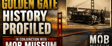 The Mob Museum in Las Vegas Teams Up With Golden Gate Hotel & Casino to Showcase Limited-Time Only Artifacts