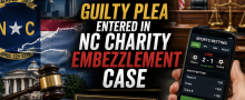 North Carolina Charity President Pleads Guilty to Using $400,000 in Donations for Online Gambling