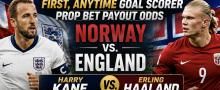 First, Anytime Goal Scorer Prop Bet Payout Odds - Norway vs. England: Harry Kane vs. Erling Haaland