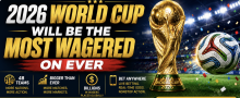World Cup Will Be Biggest Betting Event in American History