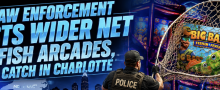 North Carolina Law Enforcement Casts Wider Net on Fish Arcades, Latest Catch in Charlotte