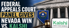 Federal Appeals Court Panel Gives Nevada a Win in Fight to Regulate Prediction Market Kalshi