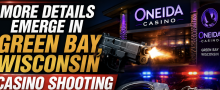 Man Shot in Back By Brother at Green Bay Wisconsin Casino as More Details Emerge