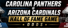 Carolina Panthers @ Arizona Cardinals Hall of Fame Game Betting Odds