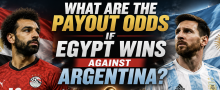 Argentina is a big -800 favorite today with Egypt promising a payout of US$530 for every US$100 bet.