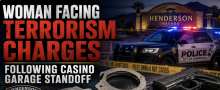 Henderson Nevada Woman Involved in Casino Garage Standoff Facing Terrorism Charges