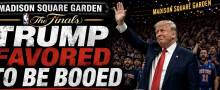 Trump favored to be booed at NBA Finals at MSG