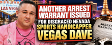 Another Arrest Warrant Issued for Disgraced Nevada Sports Handicapper Vegas Dave