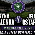 2026 Wimbledon Betting Markets: Aryna Sabalenka v Jelena Ostapenko