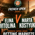 2026 French Open Betting Markets: Elina Svitolina v Marta Kostyuk