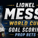 Lionel Messi Goalscorer Payout Odds - Spain vs. Argentina - World Cup 2026