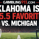 Oklahoma is a -5.5 Favorite vs. Michigan Week 2 College Football Odds
